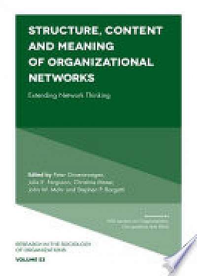 Structure, Content and Meaning of Organizational Networks