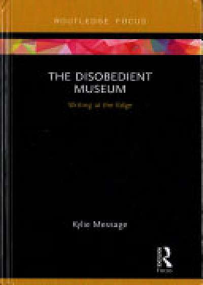 The Disobedient Museum
