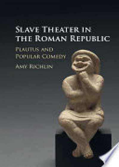 Coperta cărții Slave Theater in the Roman Republic