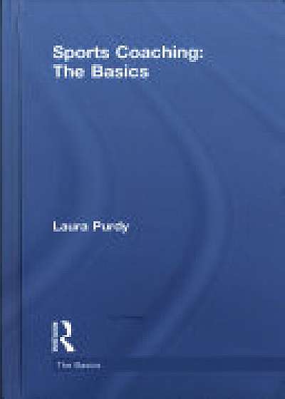 Coperta cărții Sports Coaching: The Basics