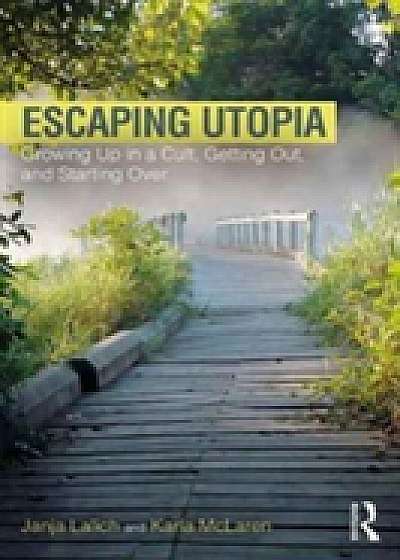 Escaping Utopia