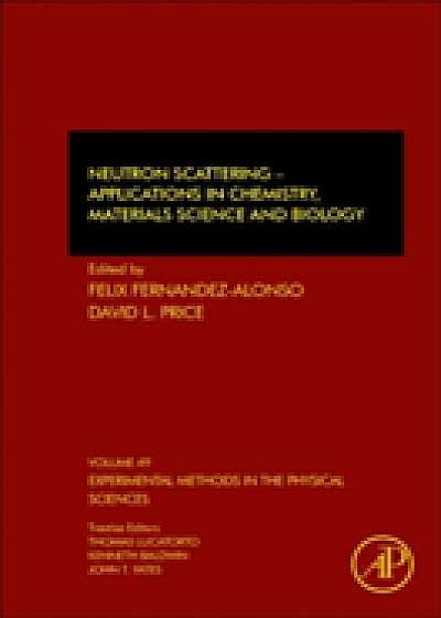 Neutron Scattering - Applications in Biology, Chemistry, and Materials Science