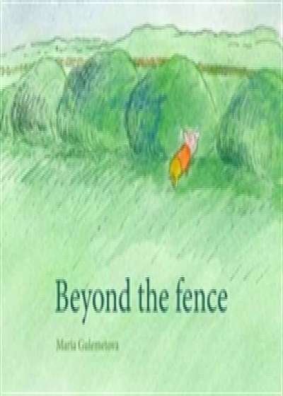 Beyond the Fence