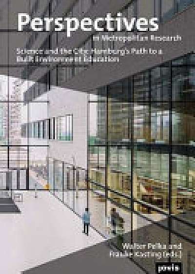 Science and the City: Hamburg's Path into an Academic Built Environment Education