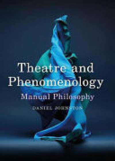 Theatre and Phenomenology