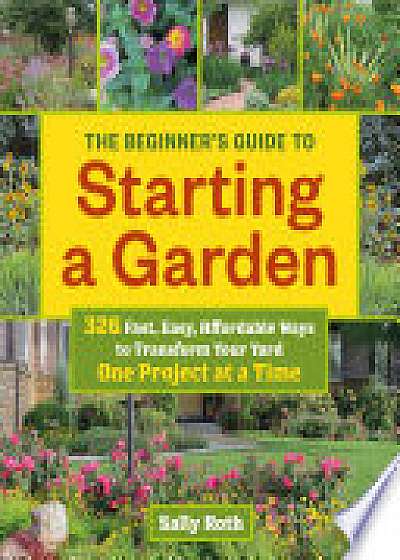 The Beginners Guide to Starting a Garden