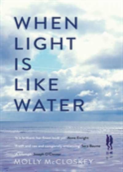 When Light Is Like Water