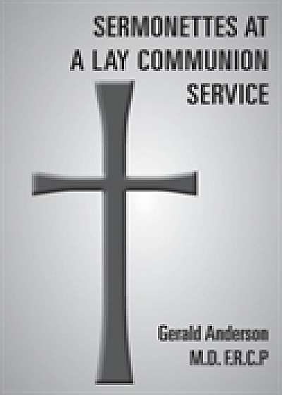 Sermonettes at a Lay Communion Service