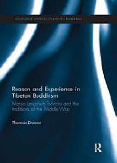 Coperta cărții Reason and Experience in Tibetan Buddhism