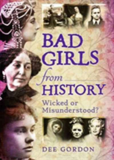 Bad Girls from History