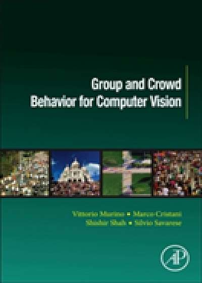Coperta cărții Group and Crowd Behavior for Computer Vision