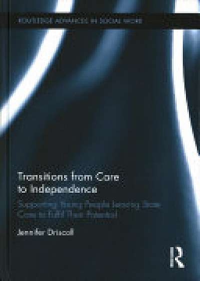 Transitions From Care to Independence: