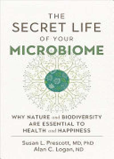 The Secret Life of Your Microbiome