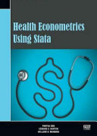 Health Econometrics Using Stata