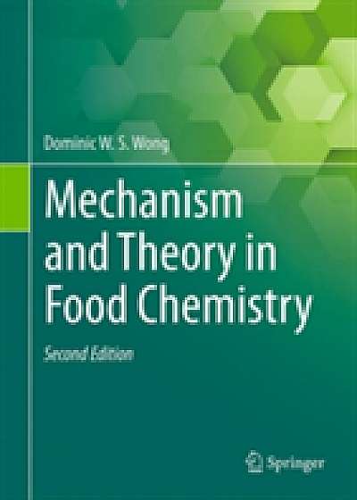 Mechanism and Theory in Food Chemistry, Second Edition