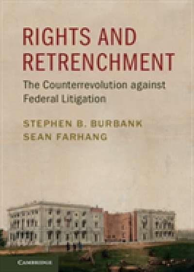 Coperta cărții Rights and Retrenchment de Stephen B.  Burbank