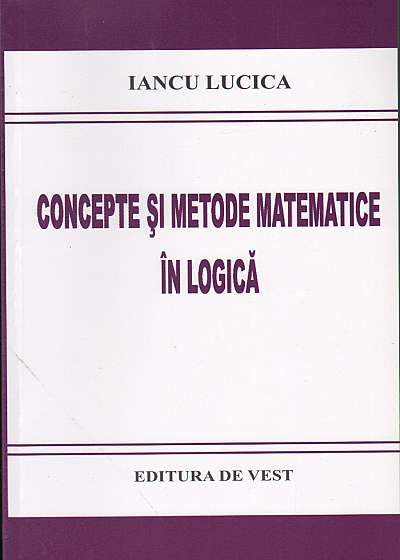Concepte si metode matematice in logica