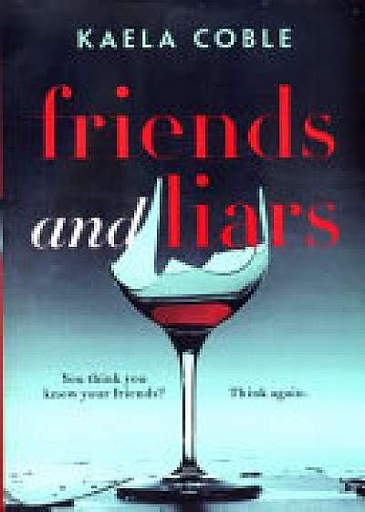 Friends and Liars