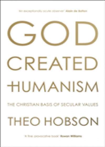 Coperta cărții God Created Humanism de Theo Hobson