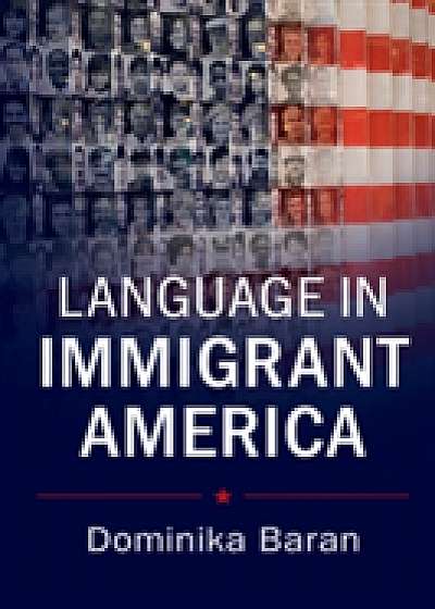 Coperta cărții Language in Immigrant America