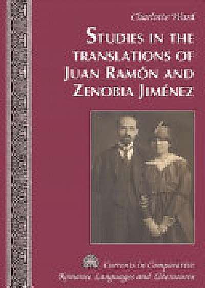 Studies in the Translations of Juan Ramon and Zenobia Jimenez