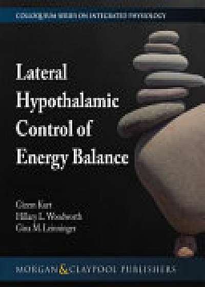 Lateral Hypothalamic Control of Energy Balance