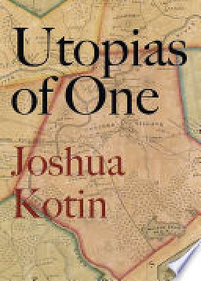Coperta cărții Utopias of One de Joshua Kotin