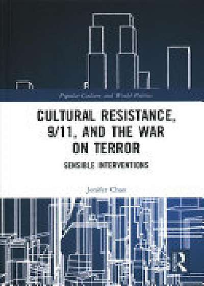 Cultural Resistance, 9/11, and the War on Terror