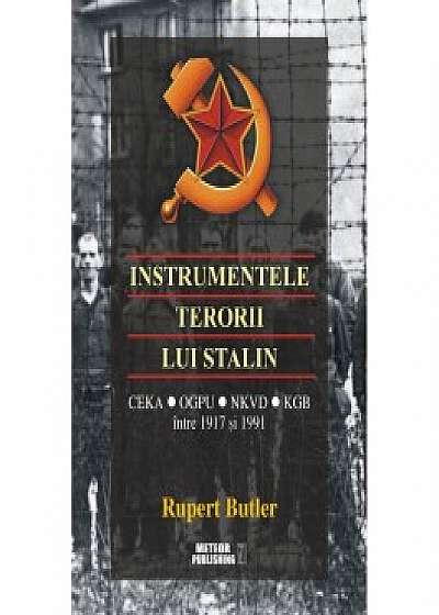 Instrumentele terorii lui Stalin