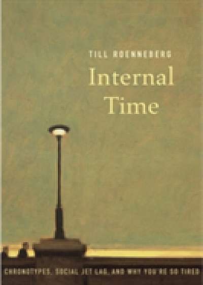 Coperta cărții Internal Time de Till Roenneberg