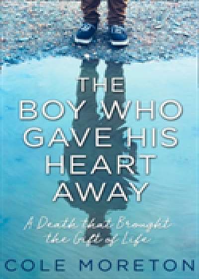 The Boy Who Gave His Heart Away