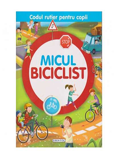 Codul rutier pentru copii - Micul Biciclist