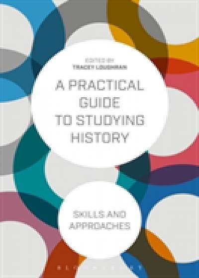 Coperta cărții A Practical Guide to Studying History