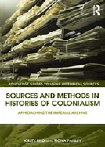 Coperta cărții Sources and Methods in Histories of Colonialism