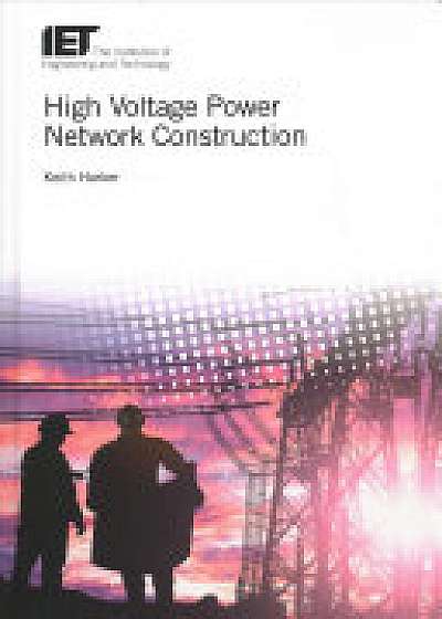 High Voltage Power Network Construction