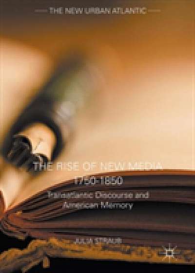 Coperta cărții The Rise of New Media 1750-1850 de Julia Straub