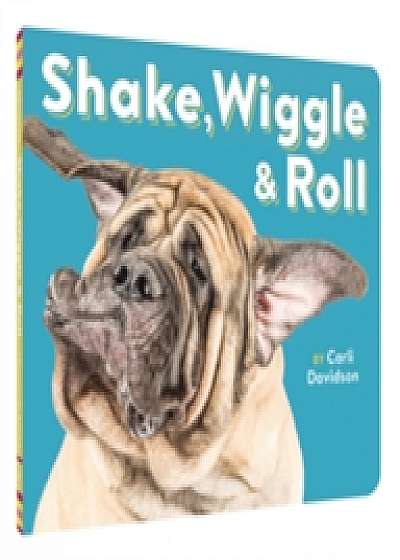 Shake, Wiggle & Roll