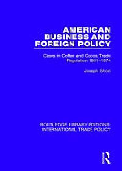 Coperta cărții American Business and Foreign Policy de Joseph Short