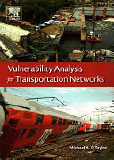 Vulnerability Analysis for Transportation Networks