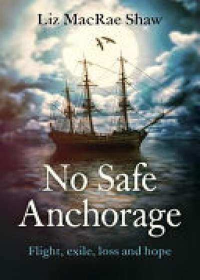 No Safe Anchorage