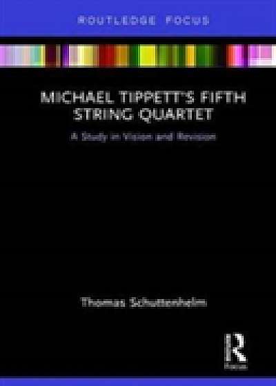 Michael Tippett's Fifth String Quartet