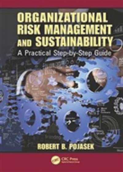 Coperta cărții Organizational Risk Management and Sustainability de Robert B. Pojasek