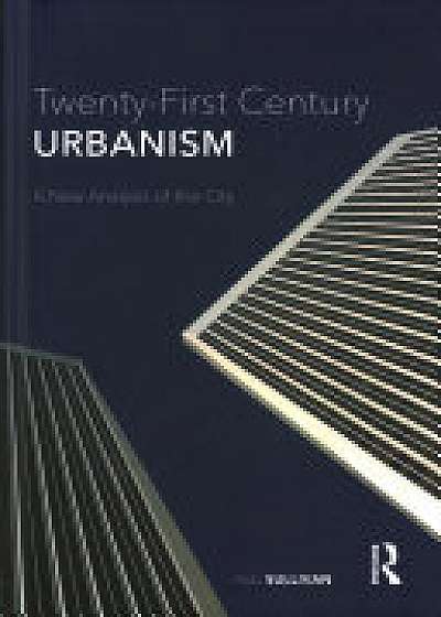 Twenty-First Century Urbanism