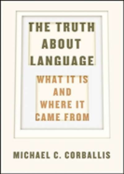 The Truth About Language