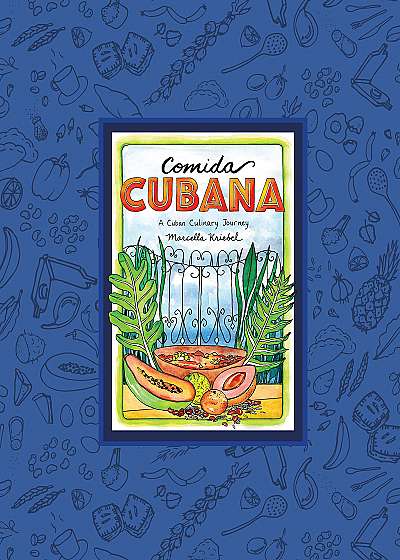 Comida Cubana - A Cuban Culinary Journey