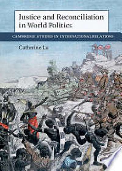 Coperta cărții Justice and Reconciliation in World Politics