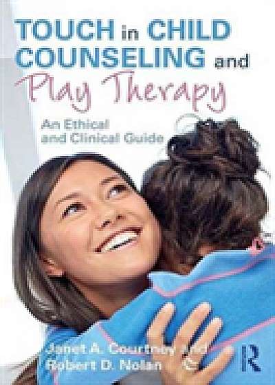 Touch in Child Counseling and Play Therapy
