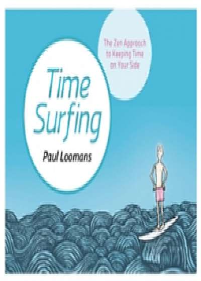 Coperta cărții Time Surfing de Paul Loomans