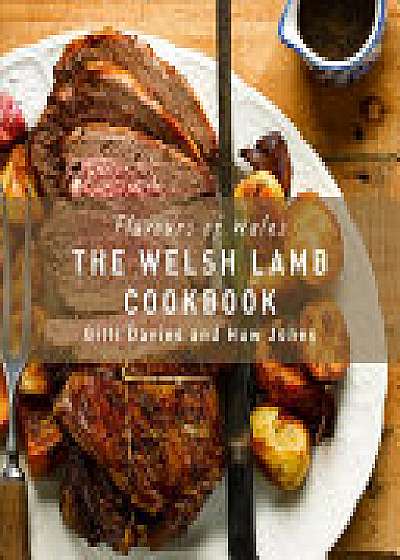 Flavours of Wales: Welsh Lamb Cookbook