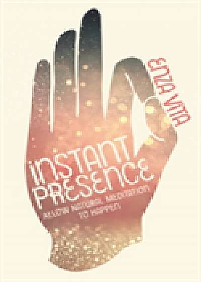 Instant Presence